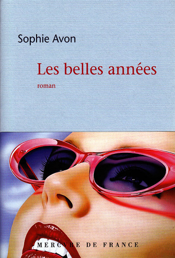 Les belles années - Sophie Avon
