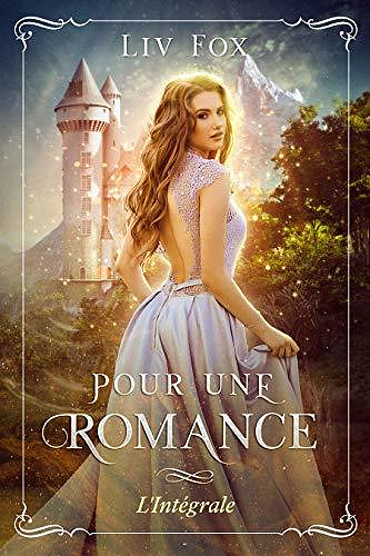 Pour une Romance: L’Intégrale - Liv Fox (2020)
