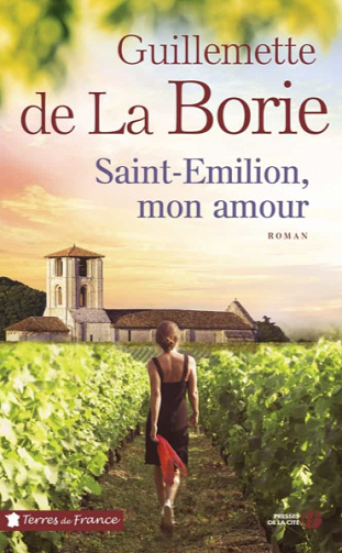 Saint-Emilion, mon amour - Guillemette de La Borie (2020)