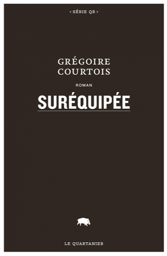 Suréquipée - Grégoire Courtois