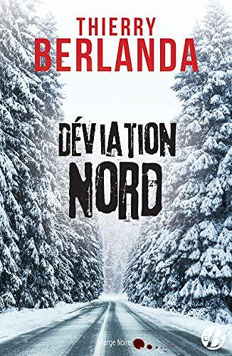 Déviation Nord - Thierry Berlanda (2020)