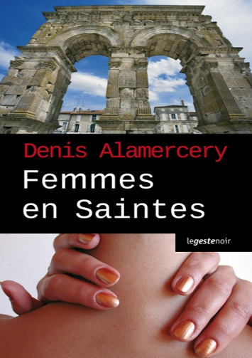 Femmes en saintes - Denis Alamercery