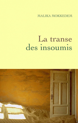 La transe des insoumis - Malika Mokeddem