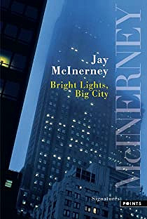 Bright Lights, Big City - Jay McInerney