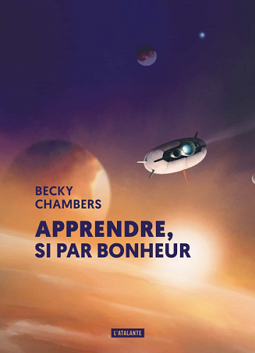 Apprendre, si par bonheur - Becky Chambers (2020)