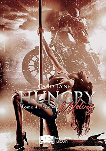 Hungry Wolves, tome 4 : Revival - Caro Lyne (2020)