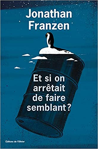 Et si on arrêtait de faire semblant ? - Jonathan Franzen (2020)
