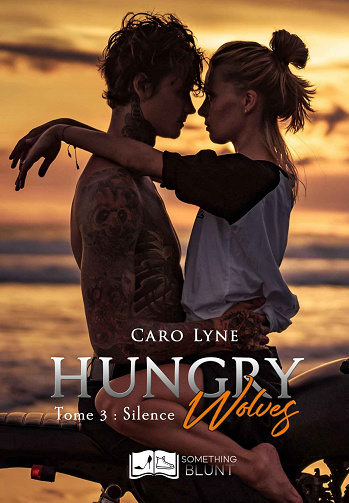 Caro Lyne - Hungry Wolves, tome 3 : Silence (2020)