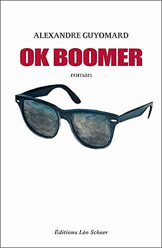 OK Boomer - Alexandre Guyomard (2020)