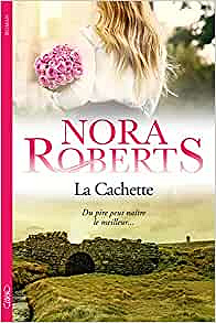 La Cachette - Nora Roberts (2020)