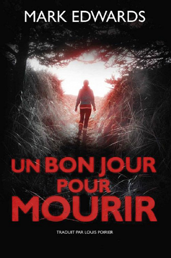 Un bon jour pour mourir - Mark Edwards (2020)