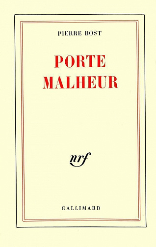 Pierre Bost - Porte-malheur