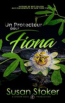Un Protecteur Pour Fiona (Forces Très Spéciales t. 3) - Susan Stoker (2020)