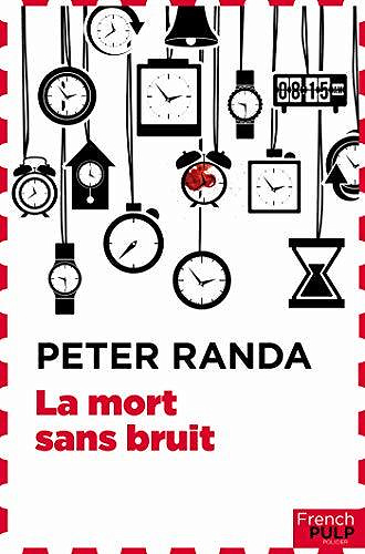 La mort sans bruit - Peter Randa (2020)