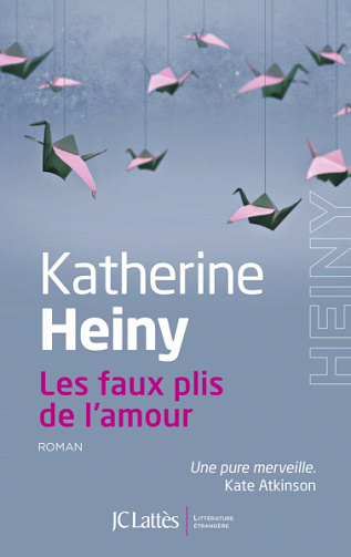 Les faux plis de l’amour - Katherine Heiny