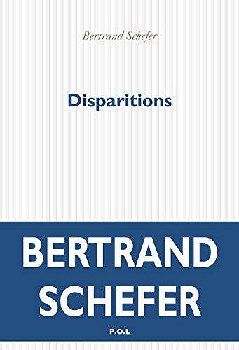 Disparitions - Bertrand Schefer (2020)