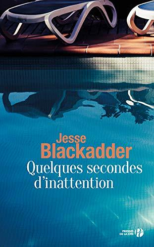 Quelques secondes d’inattention - Jesse Blackadder (2020)