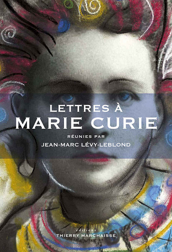 Lettres à Marie Curie - Jean-Marc Lévy-Leblond (2020)