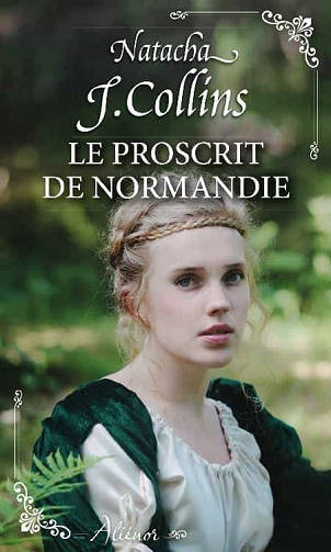 Natacha J. Collins - Le proscrit de Normandie (2020)