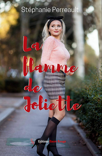 La flamme de Joliette - Stéphanie Perreault