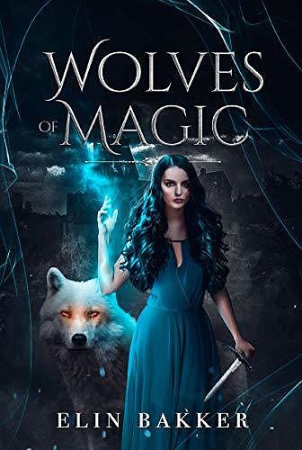 Wolves of magic - Elin Bakker (2020)