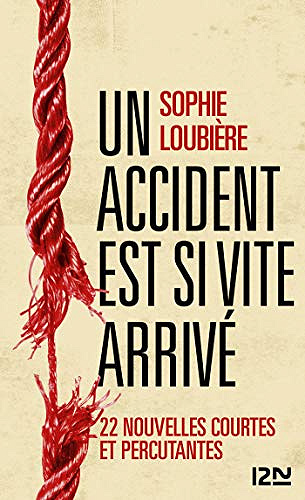 Un accident est si vite arrivé - sophie loubiere (2020)
