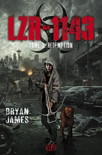 Bryan James - LZR-1143, T03: Rédemption