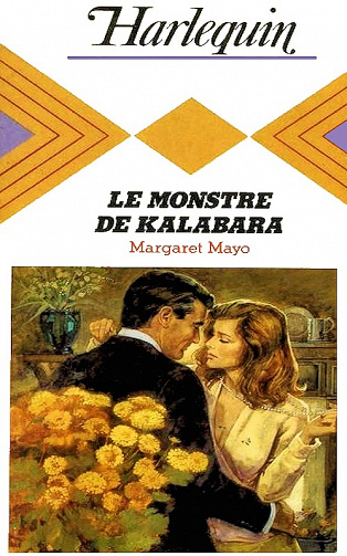 Margaret Mayo - Le monstre de Kalabara