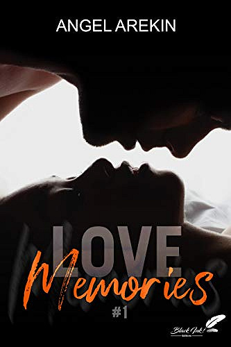 Love memories, tome 1 - Angel Arekin (2020)