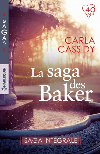 Carla Cassidy - La saga des Baker: Saga intégrale