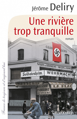 Une rivière trop tranquille - Jérôme Deliry