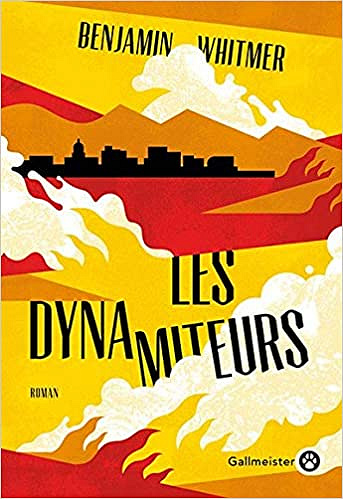 Les dynamiteurs - Benjamin Whitmer (2020)
