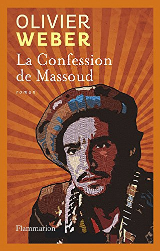 La Confession de Massoud - Olivier Weber