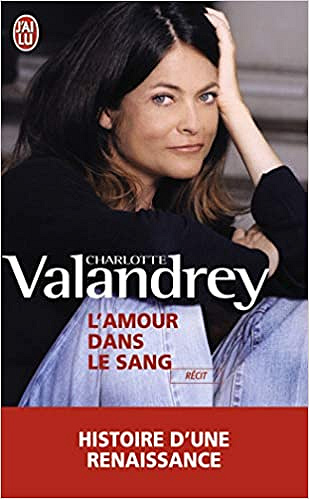 L’amour dans le sang - Charlotte Valandrey
