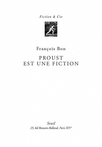 Francois Bon - Proust est une fiction