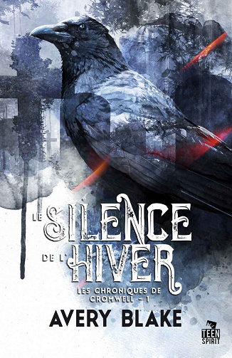 Le silence de l’hiver: Les chroniques de Cromwell, T1 - Avery Blake (2020)