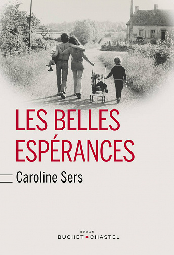 Les Belles espérances - Caroline Sers