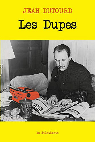 Les Dupes - Jean Dutourd