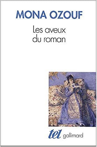 Les Aveux du roman - Mona Ozouf