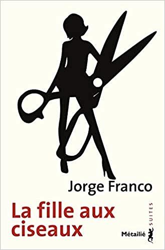 La Fille aux ciseaux - Jorge Franco (2020)