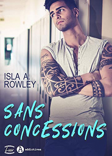 Sans concessions - Isla A. Rowley (2020)