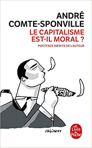 Le capitalisme est-il moral ? - André Comte-Sponville