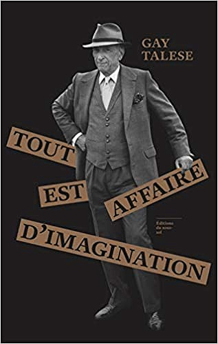 Tout est affaire d’imagination - Gay Talese