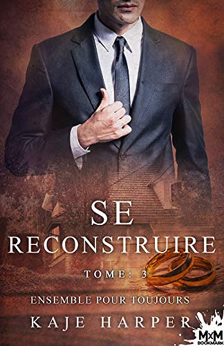 Ensemble pour toujours: Se reconstruire, T3 - Kaje Harper (2020)