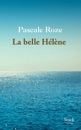 La belle Hélène - Pascale Roze (2020)