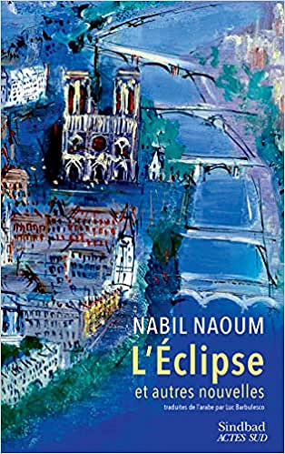 L’Éclipse et autres nouvelles - Nabil Naoum (2020)