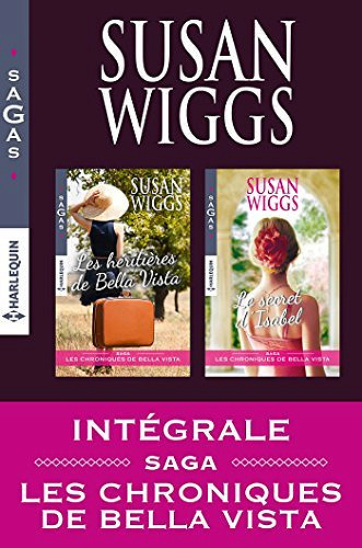 Les Chroniques de Bella Vista : L’intégrale - Susan Wiggs
