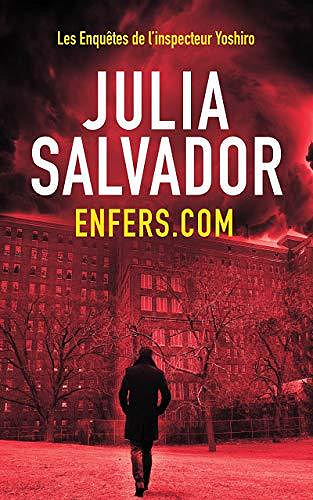 Les Enquêtes de l’Inspecteur Yoshiro: Tome 2, Enfers.com - Julia Salvador (2020)