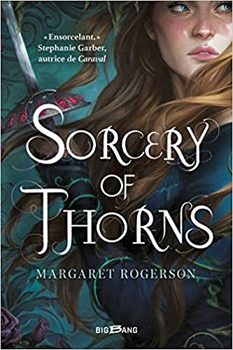 Sorcery of Thorns - Margaret Rogerson (2020)