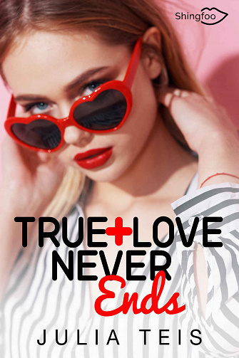 True Love Never Ends - Julia Teis (2020)